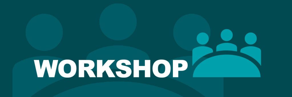 WORKSHOP