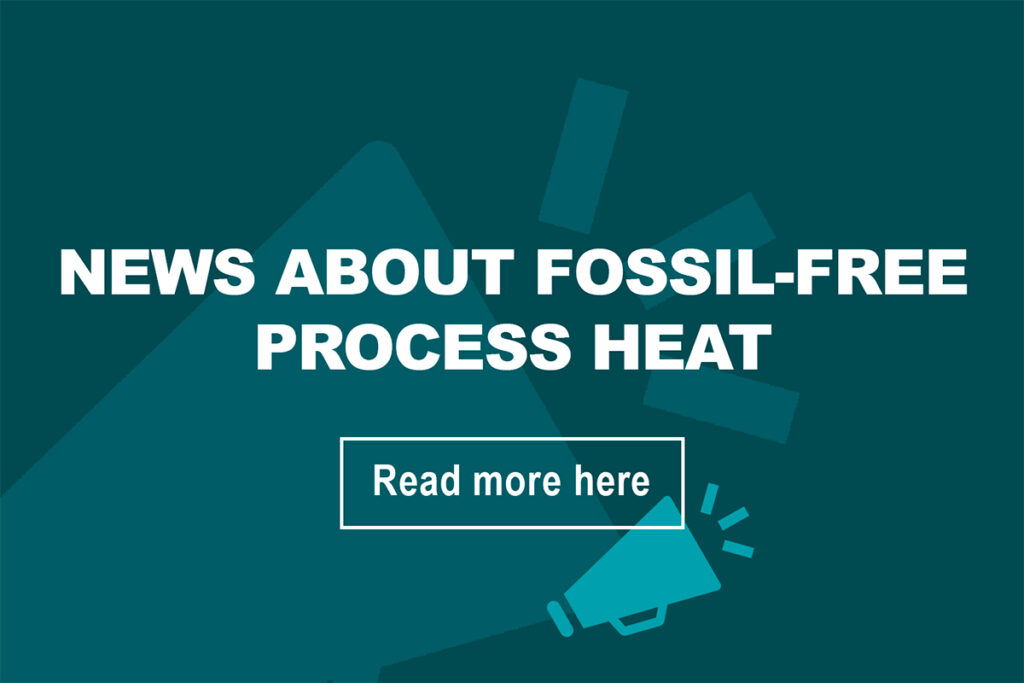 News about fossil-free process heat
